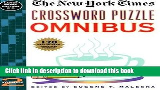 [Read PDF] New York Times Crossword Puzzle Omnibus, Volume 2: 120 Easy-to-Read Daily Size Puzzles