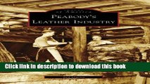 [Read PDF] Peabody s Leather Industry (Images of America: Massachusetts) Ebook Free