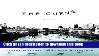 Books The Curve: A Novel Free Online