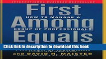Ebook First Among Equals: How to Manage a Group of Professionals Free Online