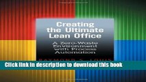 [Read PDF] Creating the Ultimate Lean Office: A Zero-Waste Environment with Process Automation