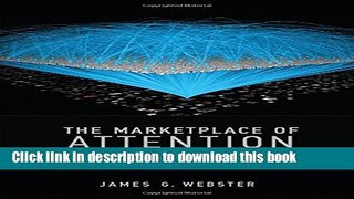 [Read PDF] The Marketplace of Attention: How Audiences Take Shape in a Digital Age (MIT Press)