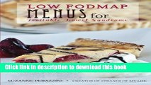 [Read PDF] Low FODMAP Menus for Irritable Bowel Syndrome: Menus for those on a low FODMAP diet