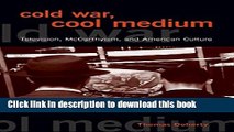 [Read PDF] Cold War, Cool Medium: Television, McCarthyism, and American Culture (Film and Culture)