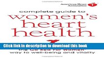 [Read PDF] American Heart Association Complete Guide to Women s Heart Health: The Go Red for Women