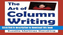 [Read PDF] The Art of Column Writing: Insider Secrets from Art Buchwald, Dave Barry, Arianna