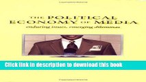 [Read PDF] The Political Economy of Media: Enduring Issues, Emerging Dilemmas Ebook Free
