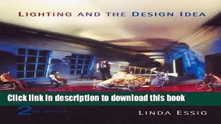 [Read PDF] Lighting and the Design Idea (with InfoTrac) (Wadsworth Series in Theatre) Download