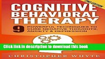Ebook Cognitive Behavioral Therapy (CBT): 9 Powerful Techniques to Cure Negative Thoughts,