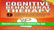 Ebook Cognitive Behavioral Therapy (CBT): 9 Powerful Techniques to Cure Negative Thoughts,