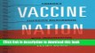 Books Vaccine Nation: America s Changing Relationship with Immunization Full Online