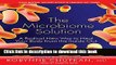 Ebook The Microbiome Solution: A Radical New Way to Heal Your Body from the Inside Out Full Online