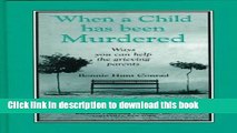 Books When a Child Has Been Murdered: Ways You Can Help the Grieving Parents Free Online