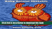 Books Baby Animal Sketches Adult Coloring Book: Stress relieving puppies, kittens and more cute