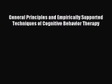 Read General Principles and Empirically Supported Techniques of Cognitive Behavior Therapy