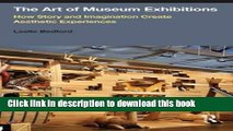 [Read PDF] The Art of Museum Exhibitions: How Story and Imagination Create Aesthetic Experiences
