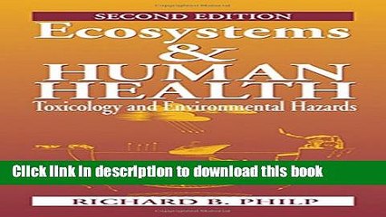 Books Ecosystems and Human Health: Toxicology and Environmental Hazards, Second Edition Full