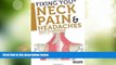 Free Full [PDF] Downlaod  Fixing You: Neck Pain   Headaches: Self-Treatment for healing Neck pain