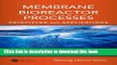 Books Membrane Bioreactor Processes: Principles and Applications (Advances in Water and Wastewater