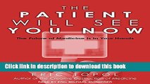 [PDF] The Patient Will See You Now: The Future of Medicine Is in Your Hands Download Full Ebook