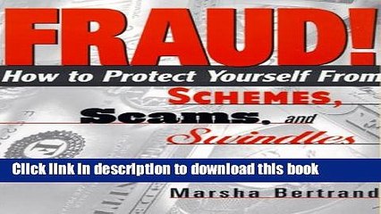 Скачать видео: [Read PDF] Fraud!: How to Protect Yourself from Schemes, Scams, and Swindles Ebook Online