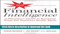 Ebook Financial Intelligence, Revised Edition: A Manager s Guide to Knowing What the Numbers