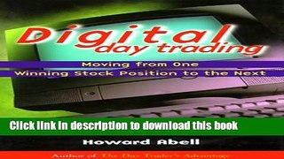 [Read PDF] Digital Day Trading: Moving from One Winning Stock Position to the Next Download Free