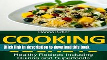 [Read PDF] Cooking Secrets: Healthy Recipes Including Quinoa and Superfoods Download Free