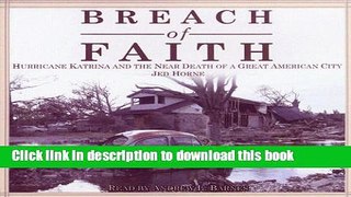 Books Breach of Faith: Hurricane Katrina and the Near Death of a Great American City Free Online
