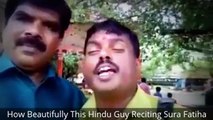 Watch How Beautifully This Hindu Guy Reciting Sura Fatiha