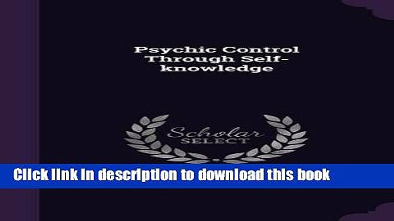 Books Psychic Control Through Self-Knowledge Free Download