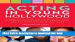 [Read PDF] Acting in Young Hollywood: A Career Guide for Kids, Teens, and Adults Who Play Young