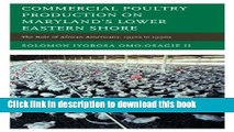 [Read PDF] Commercial Poultry Production on Maryland s Lower Eastern Shore: The Role of African