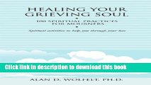 Books Healing Your Grieving Soul: 100 Spiritual Practices for Mourners (Healing Your Grieving