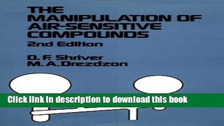 Books The Manipulation of Air-Sensitive Compounds, 2nd Edition Free Online