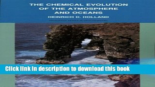 Ebook The Chemical Evolution of the Atmosphere and Oceans (Princeton Series in Geochemistry) Full