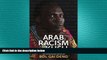 FREE PDF  Arab Racism in Kush: The Adventures and Opinions of Bol Gai Deng  BOOK ONLINE