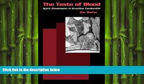 FREE DOWNLOAD  The Taste of Blood: Spirit Possession in Brazilian Candomble (Contemporary