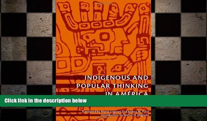 FREE PDF  Indigenous and Popular Thinking in AmÃ©rica (Latin America Otherwise)  BOOK ONLINE