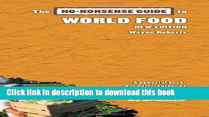 [Read PDF] The No-Nonsense Guide to World Food: New Edition (No-Nonsense Guides) Ebook Online