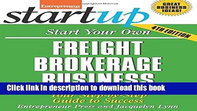 [Read PDF] Start Your Own Freight Brokerage Business: Your Step-By-Step Guide to Success Download