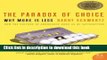 Books The Paradox of Choice: Why More Is Less Free Online KOMP