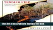 Ebook Tending Fire: Coping With America s Wildland Fires Free Online