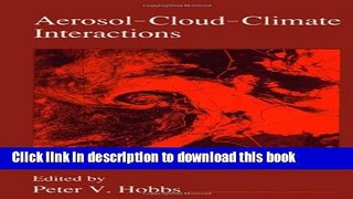 Ebook Aerosol-Cloud-Climate Interactions, Volume 54 (International Geophysics) Full Download