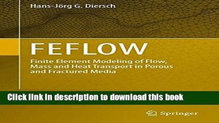 Ebook FEFLOW: Finite Element Modeling of Flow, Mass and Heat Transport in Porous and Fractured