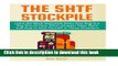 Ebook The SHTF Stockpile: Learn the Most Important Items Your Bug Out Bag Should Have When