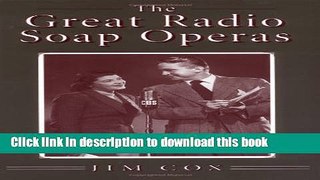 Books The Great Radio Soap Operas Full Online