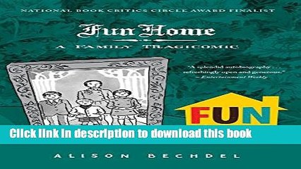 Read Fun Home: A Family Tragicomic PDF Online