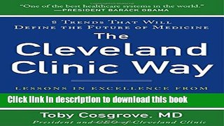 Books The Cleveland Clinic Way: Lessons in Excellence from One of the World s Leading Health Care