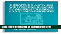 [PDF] Therapeutic Activities With Persons Disabled by Alzheimer s Disease and Related Disorders